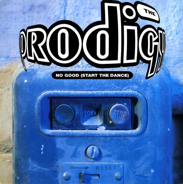 Album cover art for "No Good (Start the Dance)" by T​he Prodigy