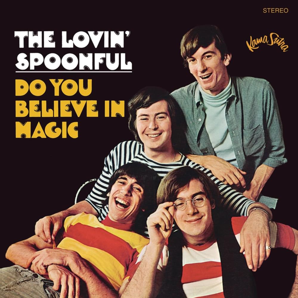Do You Believe in Magic by The Lovin’ Spoonful