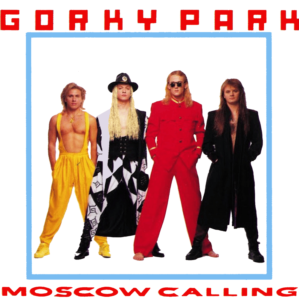 Moscow Calling by Gorky Park