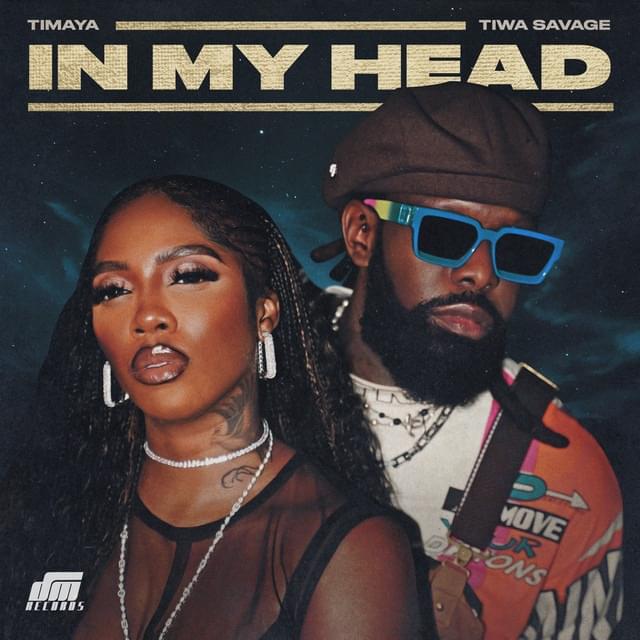 Album cover art for "IN MY HEAD" by Timaya & Tiwa Savage