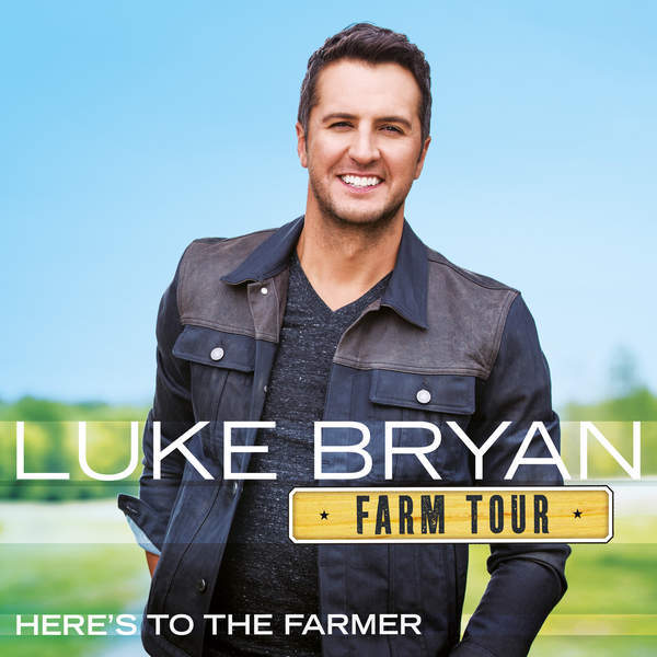 Album cover art for "Here’s to the Farmer" by Luke Bryan