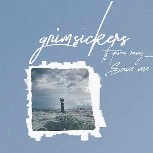 Album cover art for "Save Me" by Grim Sickers