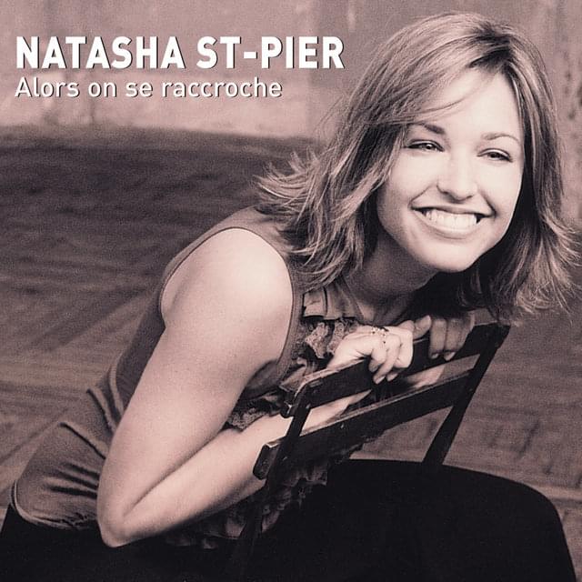 Album cover art for "Alors on se raccroche" by Natasha St-Pier