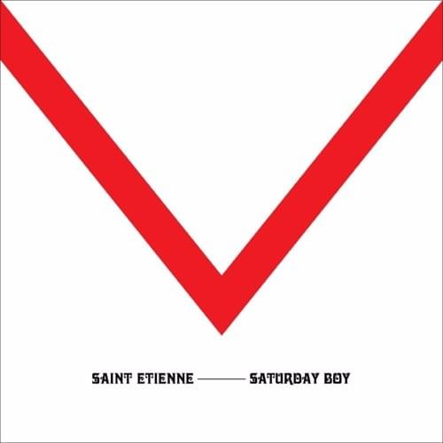 Saturday Boy by Saint Etienne