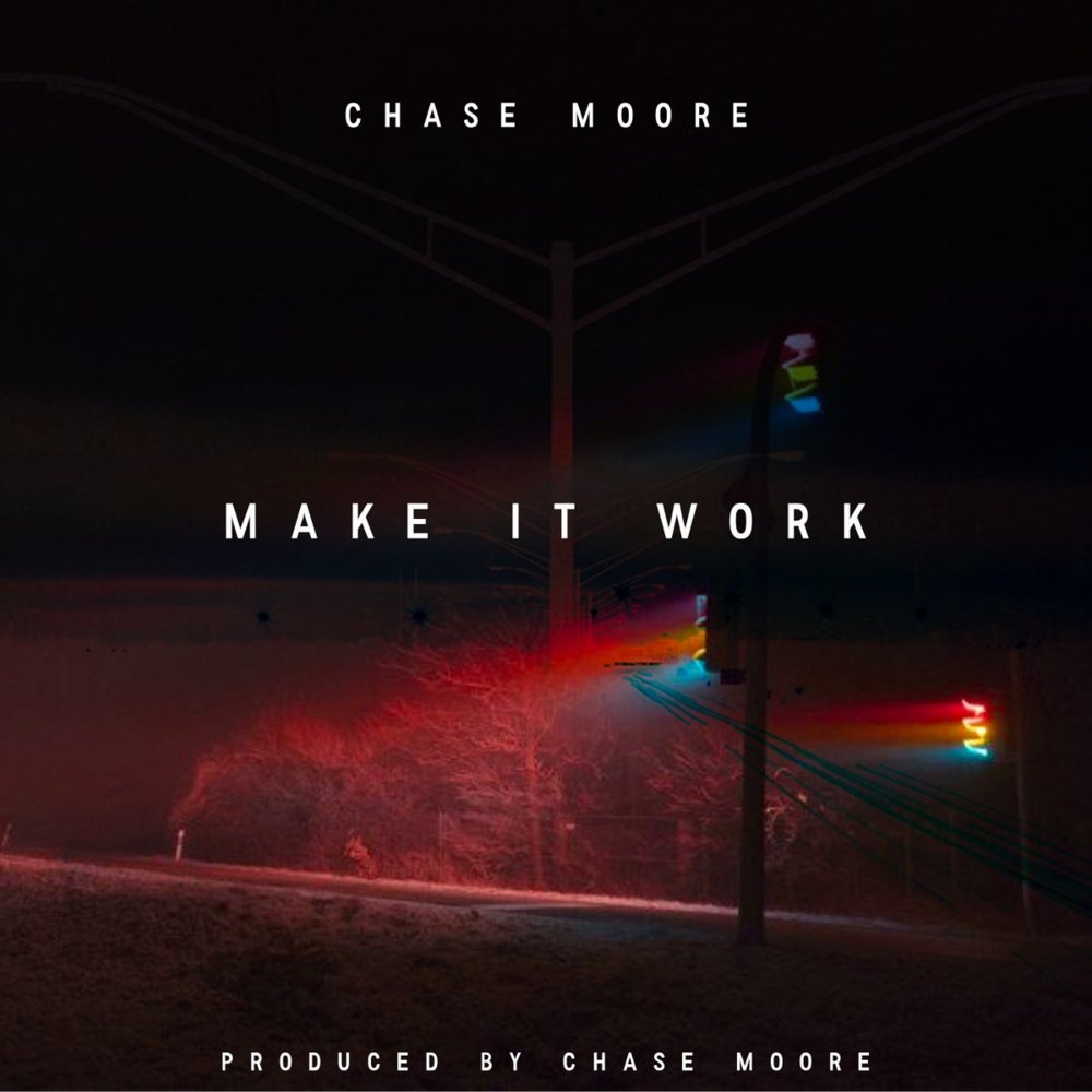 Make It Work by Chase Moore