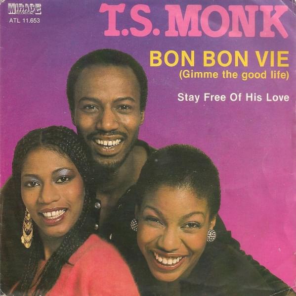 Bon Bon Vie (Gimme the Good Life) by T.S. Monk