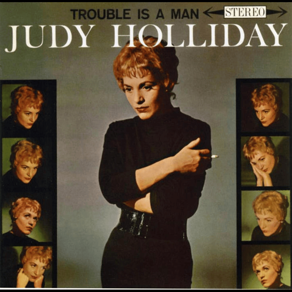 Trouble Is a Man by Judy Holliday