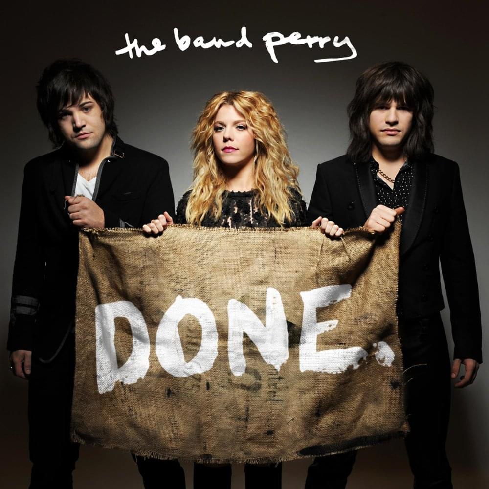 Album cover art for "DONE." by The Band Perry