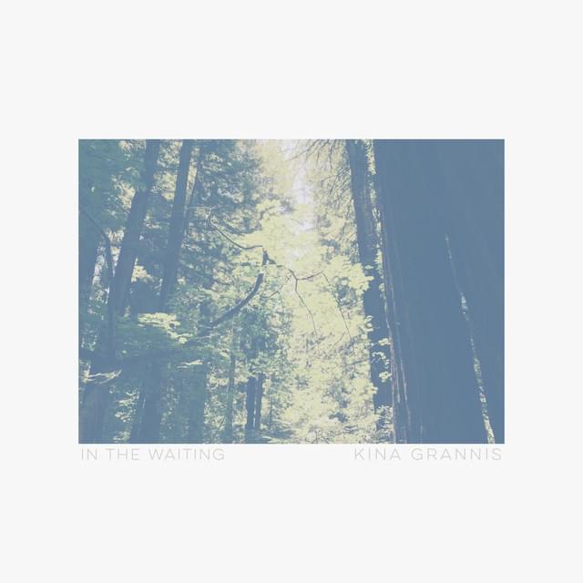 In the Waiting by Kina Grannis