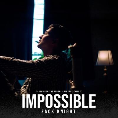 Impossible by Zack Knight