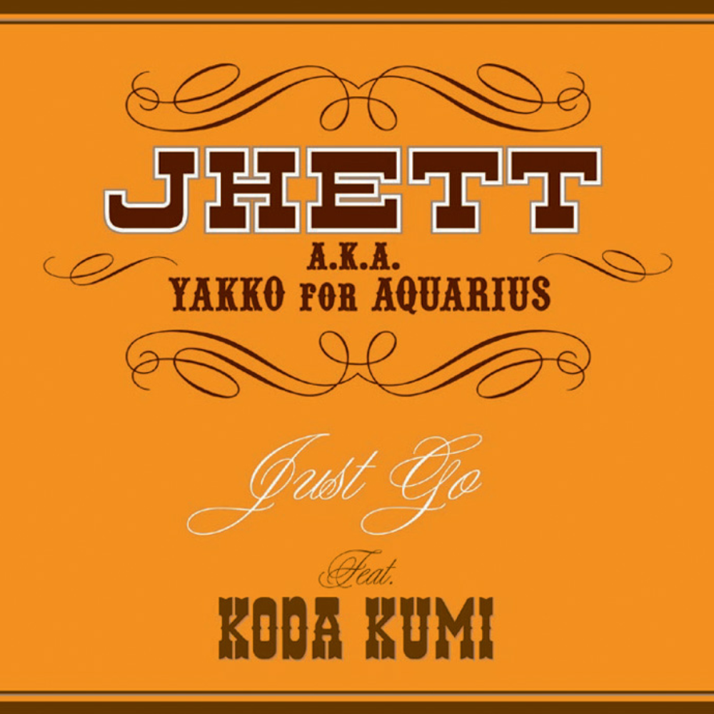 Album cover art for "Just Go" by JHETT a.k.a. YAKKO for AQUARIUS & 倖田來未 (Kumi Koda)
