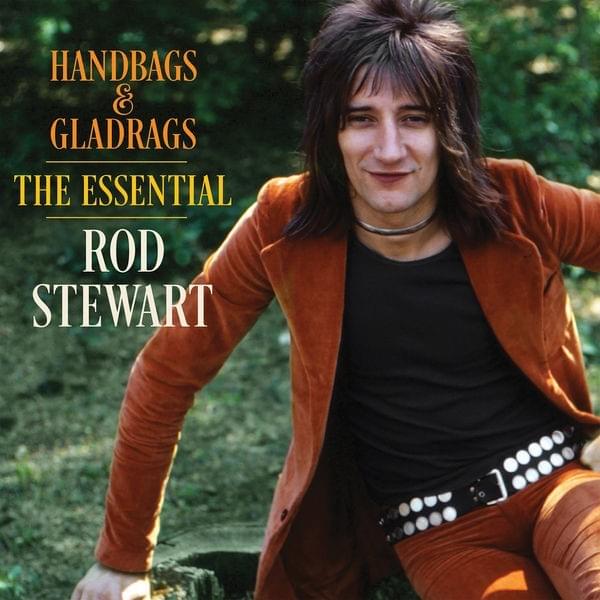 Cover image for Handbags & Gladrags: The Essential Rod Stewart