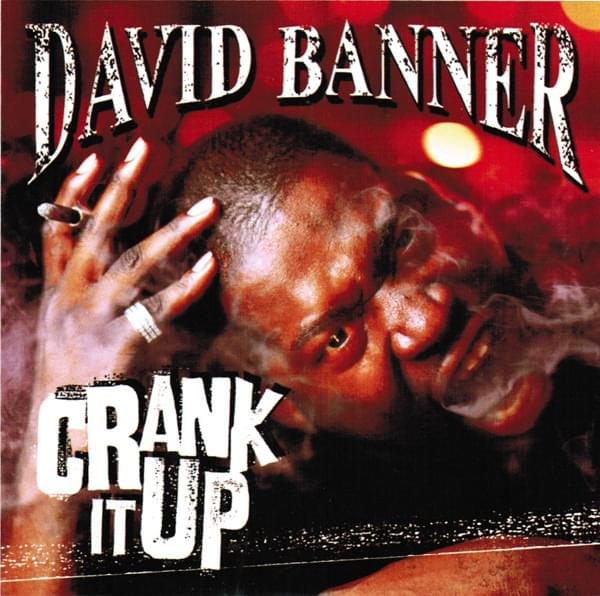Album cover art for "Crank it Up" by David Banner & Static Major