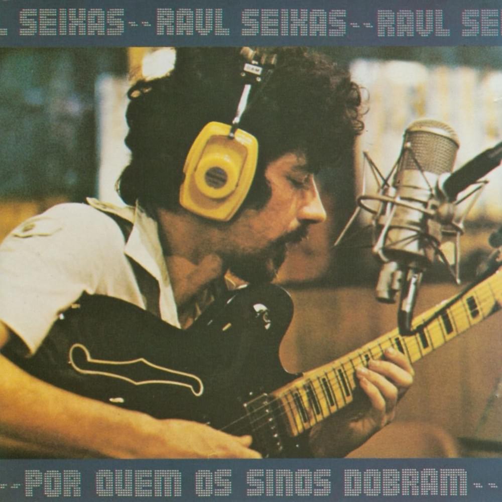 Por Quem os Sinos Dobram by Raul Seixas