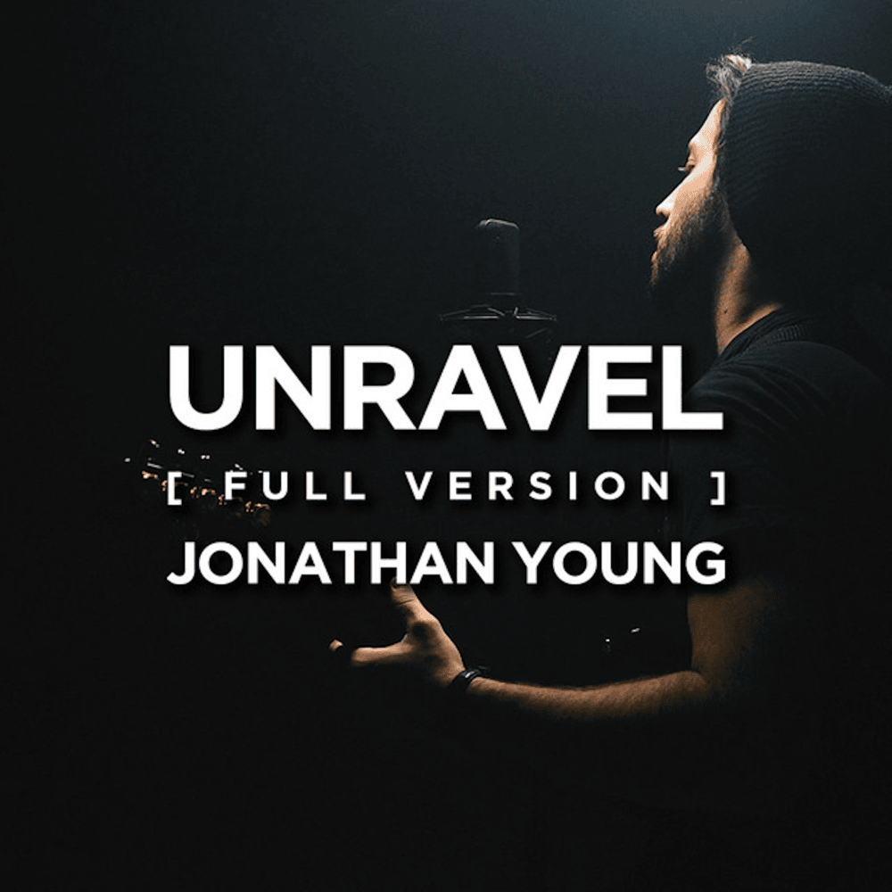 Unravel (Full Version) by Jonathan Young