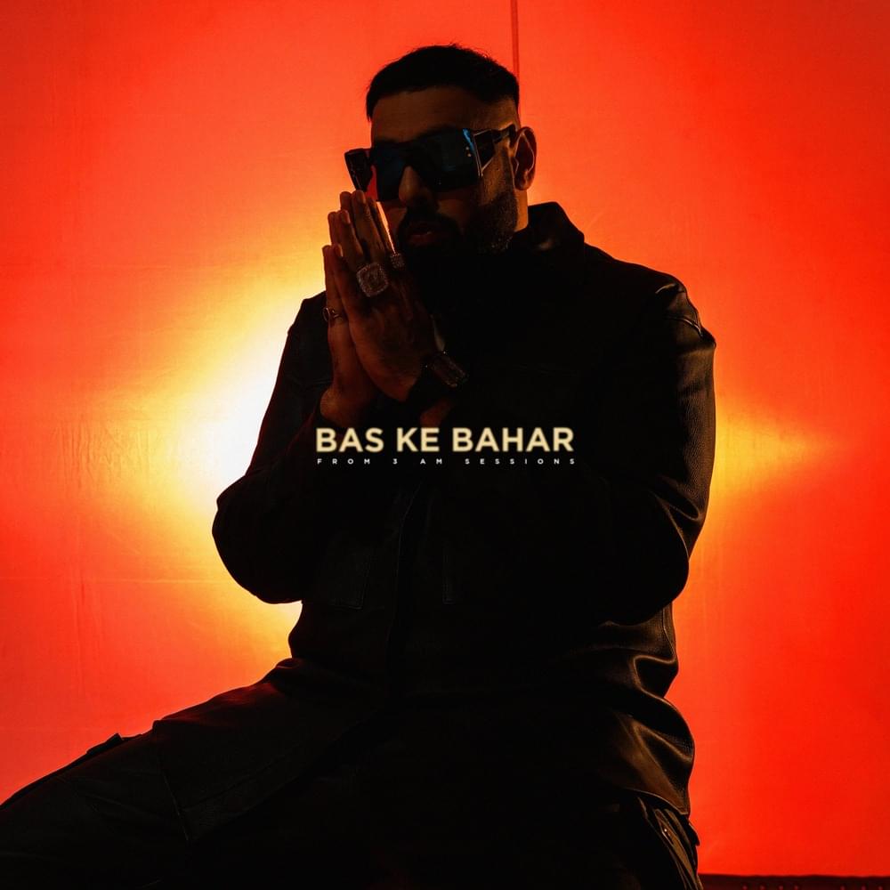 Album cover art for "Bas Ke Bahar" by Badshah
