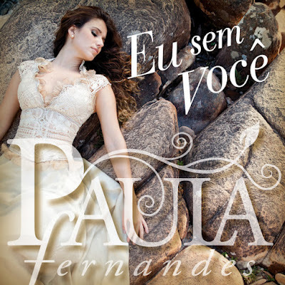 Eu Sem Você by Paula Fernandes