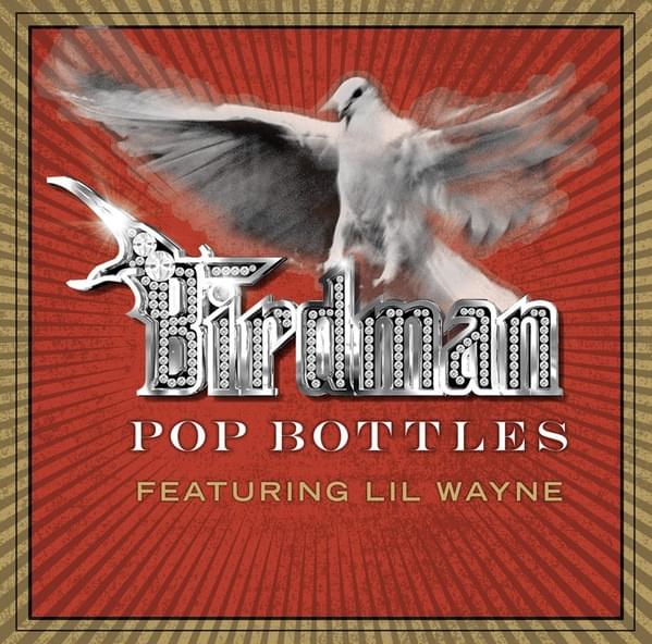 Album cover art for "Pop Bottles" by Birdman & Lil Wayne
