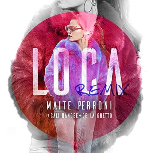 Album cover art for "Loca (Remix)" by Maite Perroni & De La Ghetto & Cali y El Dandee