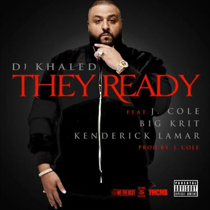 Album cover art for "They Ready" by DJ Khaled & J. Cole & Big K.R.I.T. & Kendrick Lamar