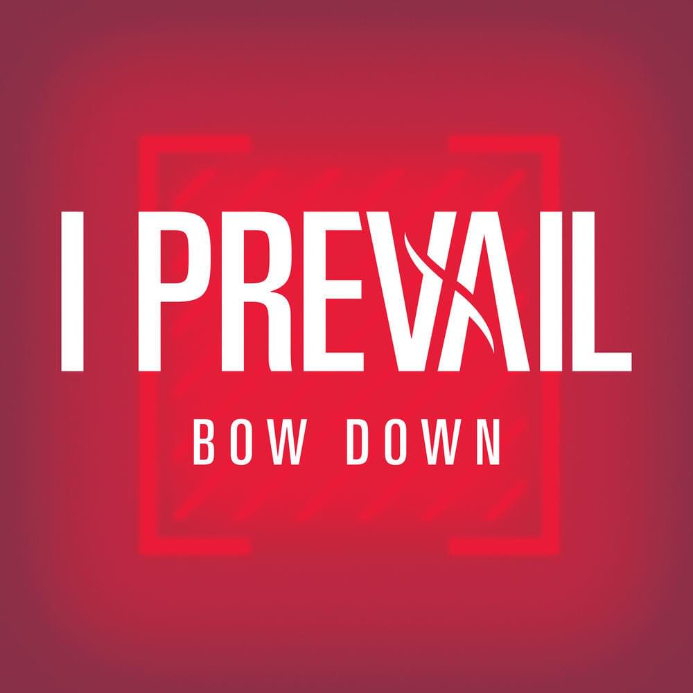 Album cover art for "Bow Down" by I Prevail