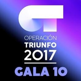 Cover image for OT Gala 10 (Operación Triunfo 2017)