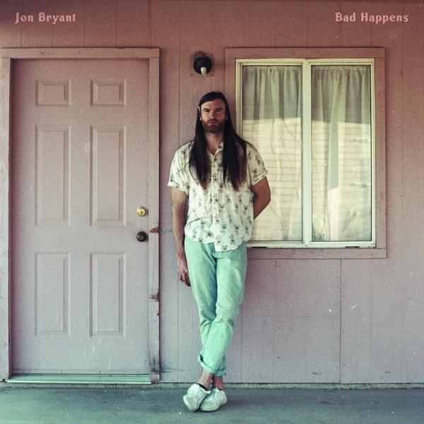 Album cover art for "Bad Happens" by Jon Bryant