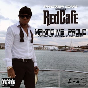 Album cover art for "Making Me Proud" by Red Cafe & Jeremih & Rick Ross