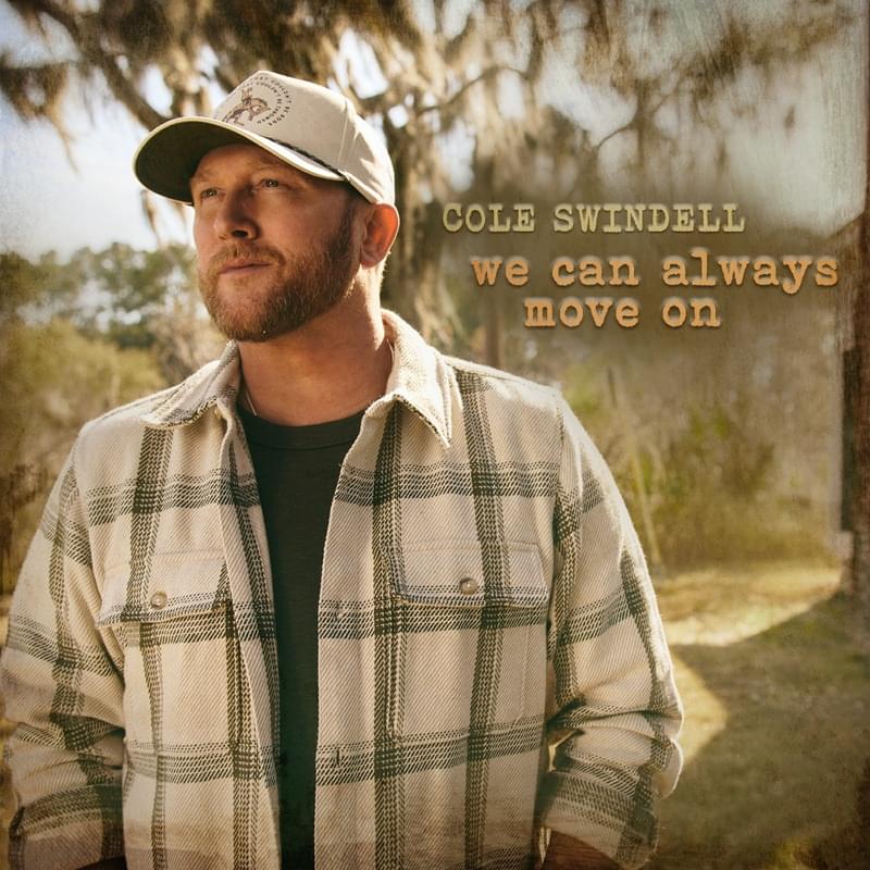 Album cover art for "We Can Always Move On" by Cole Swindell