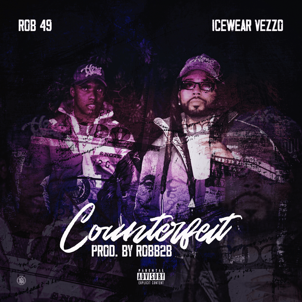 Album cover art for "Counterfeit" by Rob49 & Icewear Vezzo