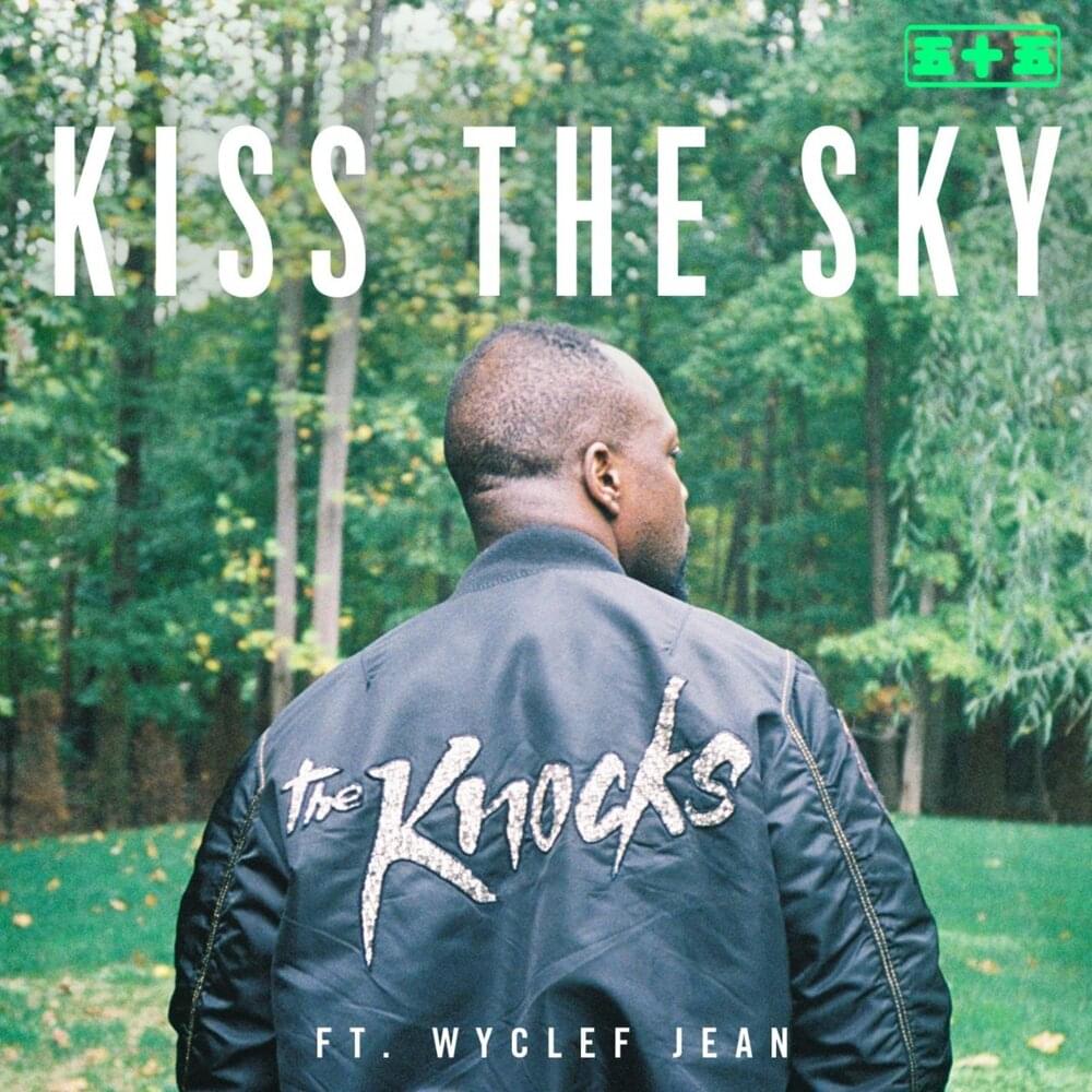 Kiss the Sky by The Knocks