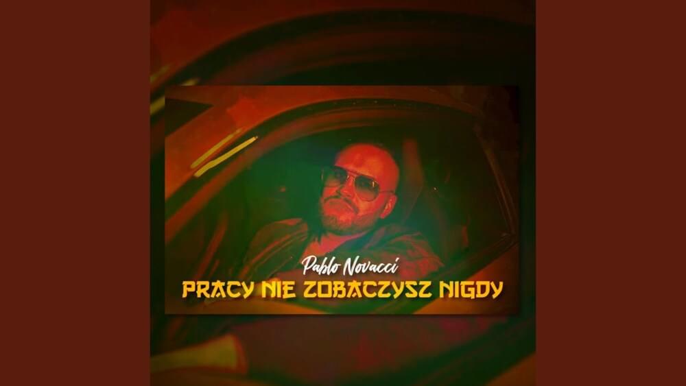 Pracy nie zobaczysz nigdy by Pablo Novacci