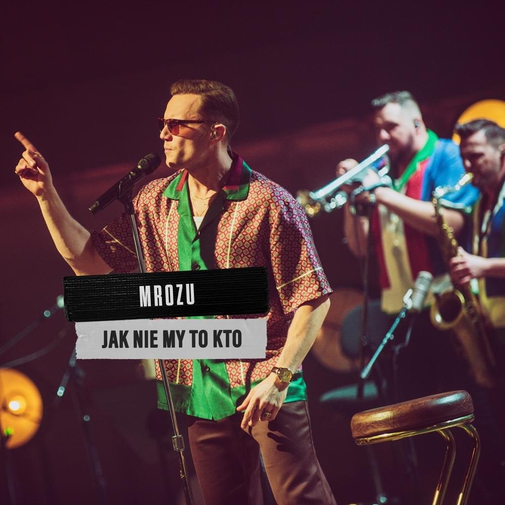 Jak nie my to kto (MTV Unplugged) by Mrozu