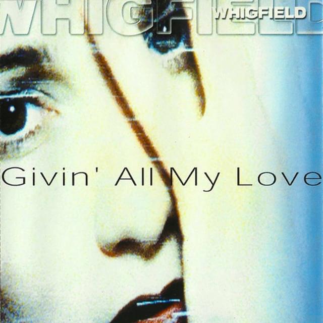 Album cover art for "Givin’ All My Love" by Whigfield