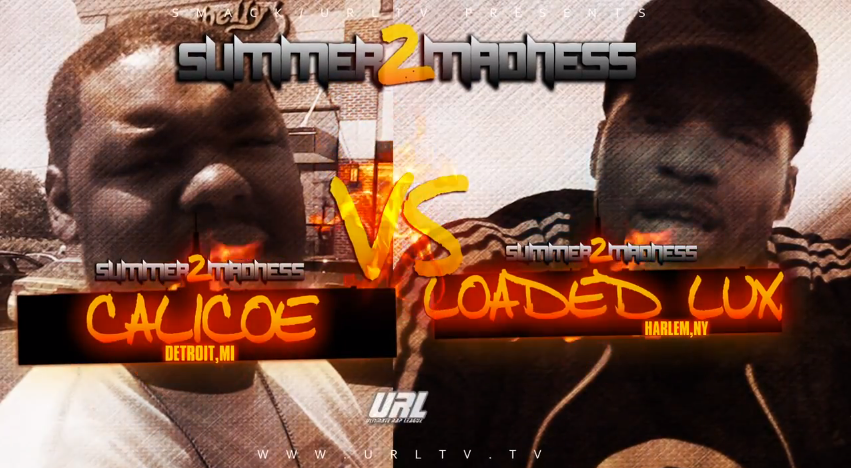 Loaded Lux vs. Calicoe by URLtv
