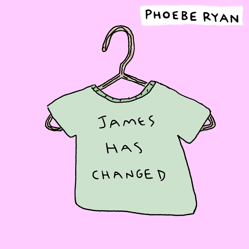 James Has Changed by Phoebe Ryan
