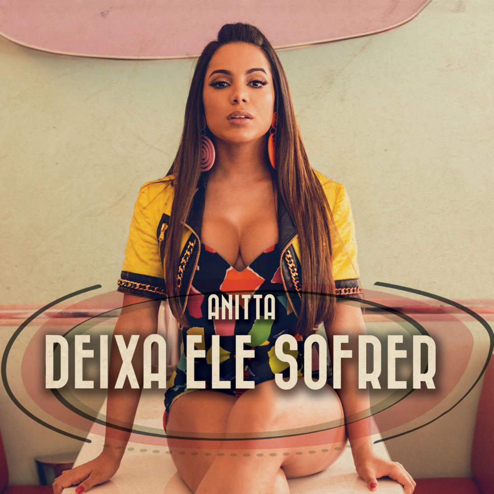 Album cover art for "Deixa Ele Sofrer" by Anitta