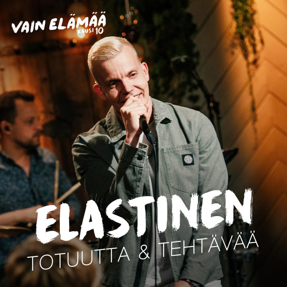 Album cover art for "Totuutta ja tehtävää (Vain elämää kausi 10)" by Elastinen