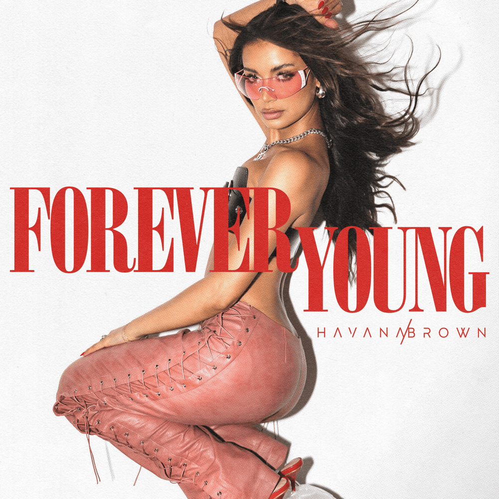 Forever Young by Havana Brown