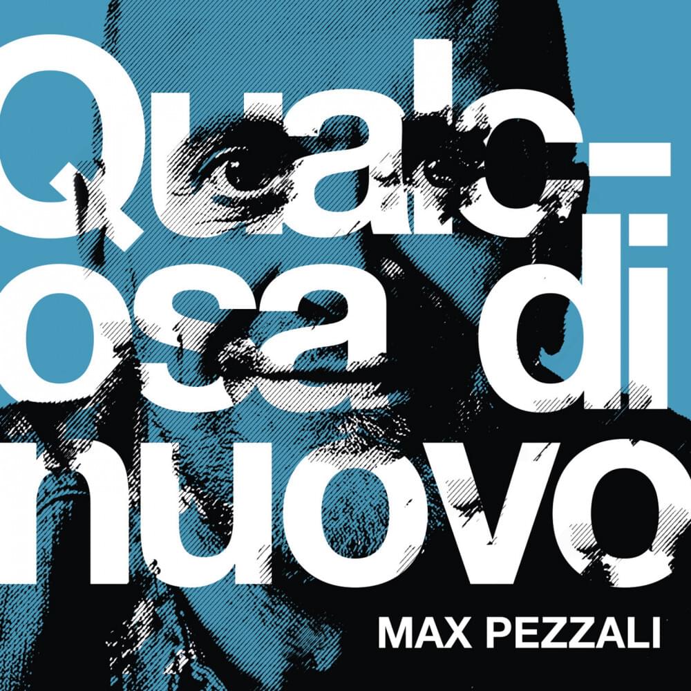 Album cover art for "Qualcosa di nuovo" by Max Pezzali