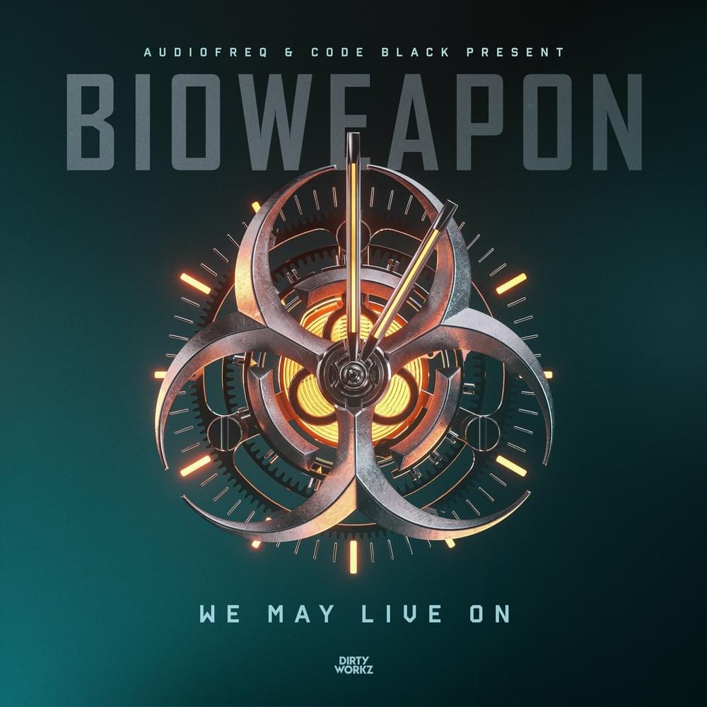 We May Live On by Bioweapon