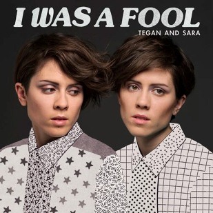Album cover art for "I Was a Fool" by Tegan and Sara