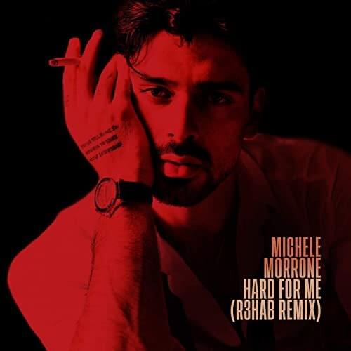 Album cover art for "Hard For Me (R3HAB Remix)" by Michele Morrone & R3HAB