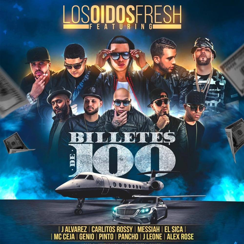 Album cover art for "Billetes de 100" by J Álvarez & Carlitos Rossy & Messiah & Christian Ponce & Genio La Musa & Pinto Picasso & Pancho El De La Avenida & J Leone & Alex Rose & MC Ceja