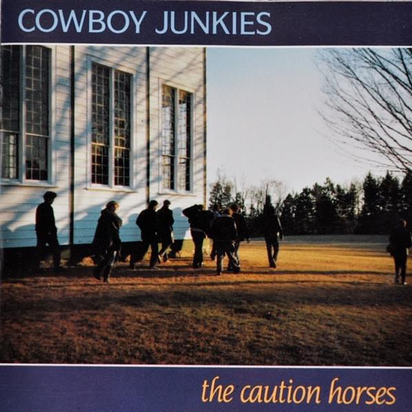 Sun Comes Up It’s Tuesday Morning by Cowboy Junkies