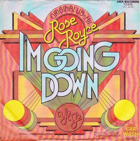 I’m Going Down by Rose Royce