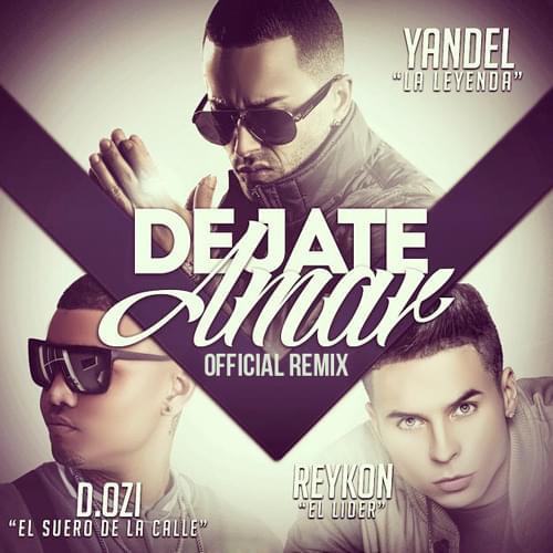 Album cover art for "Déjate Amar (Remix)" by Yandel & D.OZi & Reykon
