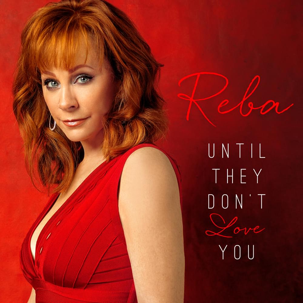 Album cover art for "Until They Don’t Love You" by Reba McEntire