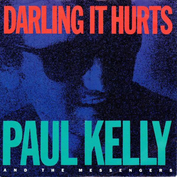 Album cover art for "Darling It Hurts" by Paul Kelly and the Messengers