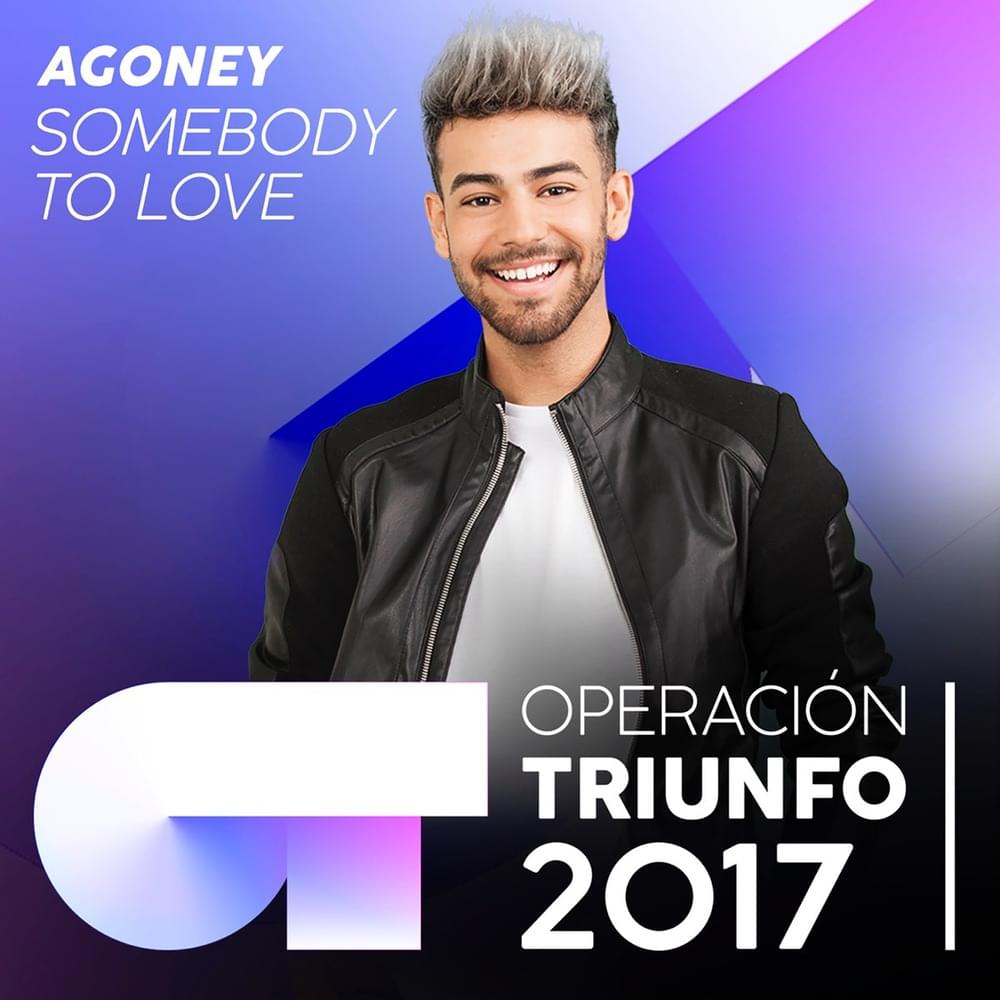 Album cover art for "Somebody To Love" by Operación Triunfo 2017 & Agoney